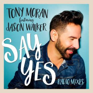收聽Tony Moran的Say Yes (Tony Moran & Brian Cua Radio Remix)歌詞歌曲