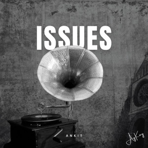 Listen to Issues song with lyrics from Ankit Kumar