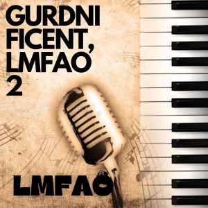 LMFAO的專輯GURDNIFICENT, LMFAO 2 (Explicit)