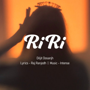 收聽Diljit Dosanjh的RiRi歌詞歌曲