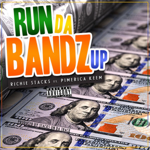 Listen to Run da Bandz Up (Explicit) song with lyrics from Richie Stacks