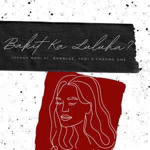 Listen to Bakit ka luluha? song with lyrics from Joshua Mari