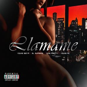 收聽Young AC的LLAMAME (feat. Young Seiya, El Supremo & Yung Pretty) (Explicit)歌詞歌曲