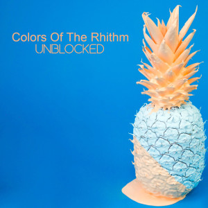 Album Colors Of The Rhithm from Unblocked