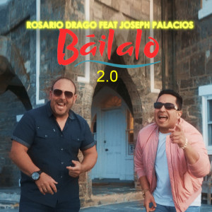 Listen to Bailalo 2.0 song with lyrics from Rosario Drago