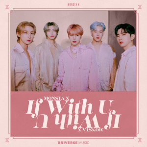 Listen to If with U song with lyrics from Monsta X (몬스타엑스)