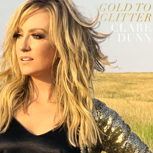 收聽Clare Dunn的Gold To Glitter歌詞歌曲