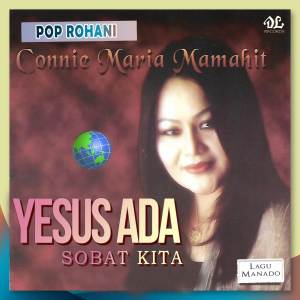 Listen to Waktu Tuhan Tolong Saya song with lyrics from Connie Maria Mamahit