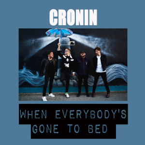 When Everybody's Gone to Bed dari Cronin