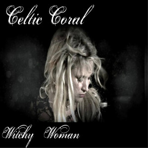 Listen to Witchy Woman song with lyrics from Celtic Coral