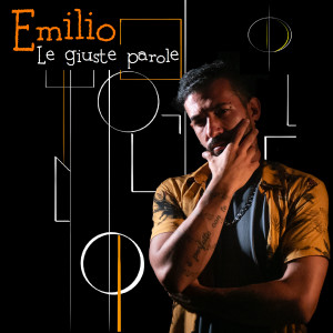 Listen to Le giuste parole song with lyrics from Emilio