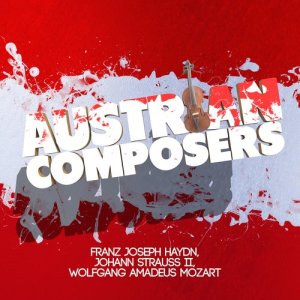 Austrian Composers: Franz Joseph Haydn, Johann Strauss II, Wolfgang Amadeus Mozart