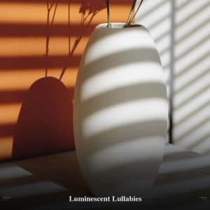 !!!!" Luminescent Lullabies "!!!! dari Spa Music Relaxation