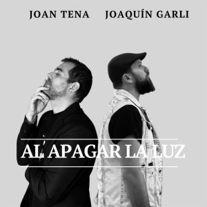 Listen to Al apagar la luz song with lyrics from Joan Tena