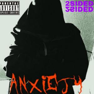 收聽2sided的Anxiety (feat. James Smith) (Explicit)歌詞歌曲