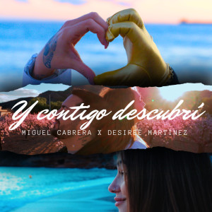 Listen to Y Contigo Descubrí song with lyrics from Miguel Cabrera