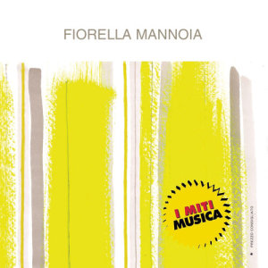 Fiorella Mannoia - I Miti