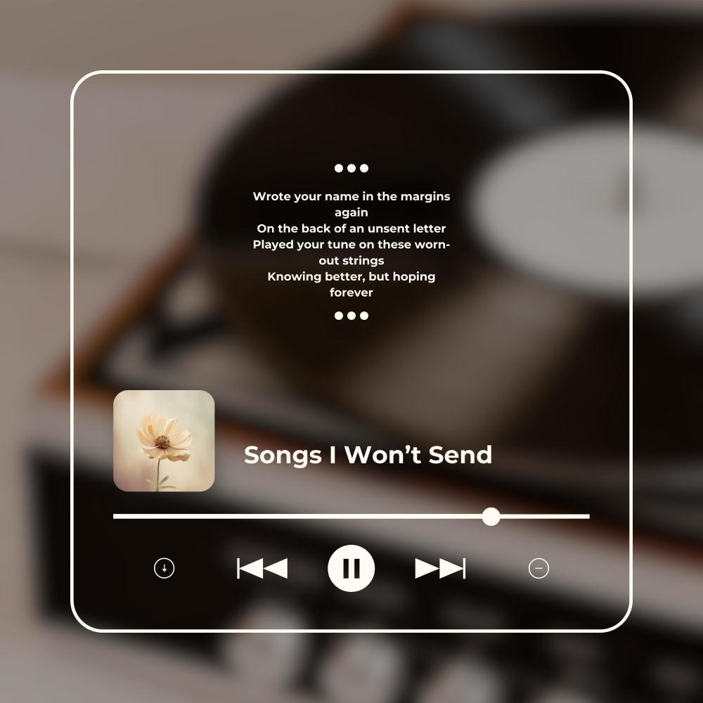 Songs I Won’t Send