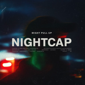 Album Might Pull Up oleh NightCap