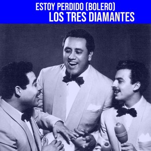 Album Estoy Perdido (Bolero) from Los Tres Diamantes