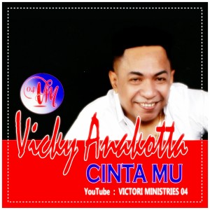 Dengarkan CintaMu lagu dari Vicky Anakotta dengan lirik