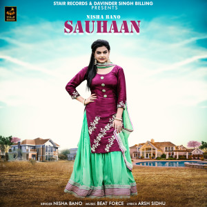 Listen to Sauhaan song with lyrics from Nisha Bano