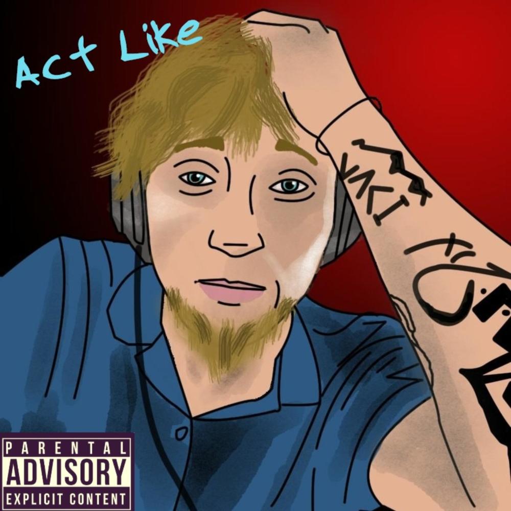 Act Like  (Explicit)