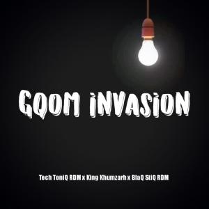 收听King Khumzarh的Gqom Invasion (feat. Tech ToniQ RDM & BlaQ StiQ RDM)歌词歌曲