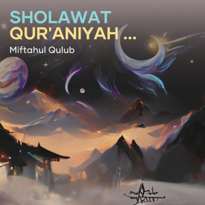 Sholawat Qur'aniyah (Hadroh) (Cover) dari Miftahul Qulub