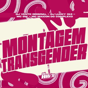 Montagem Transgender (Explicit) dari DJ Vento Original