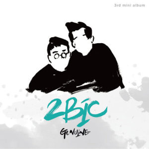 Album 3rd Mini Repackage Album 'Genuine' oleh 2BiC