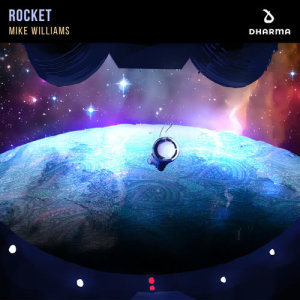 收聽Mike Williams的Rocket歌詞歌曲
