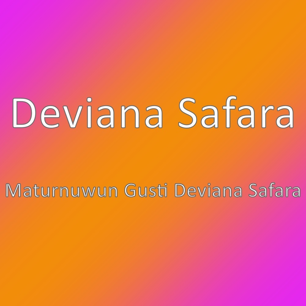 Maturnuwun Gusti Deviana Safara