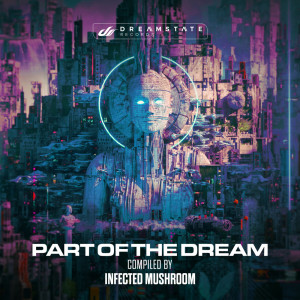 อัลบัม Part of the Dream ศิลปิน Infected Mushroom