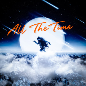 Album All the Time (Explicit) from KingXxStrategic