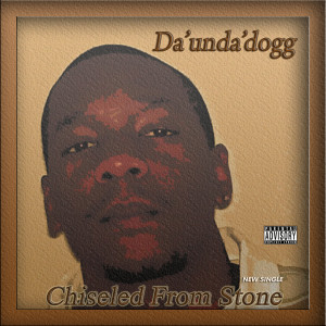 Chiseled From Stone (Explicit)
