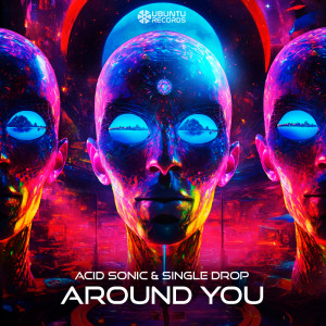 Listen to Around You song with lyrics from Acid Sonic