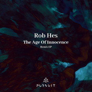 Rob Hes的專輯The Age Of Innocence Remix EP