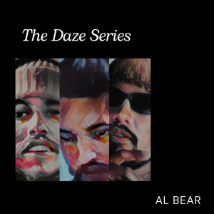 Album The Daze Series (Explicit) from Al Bear