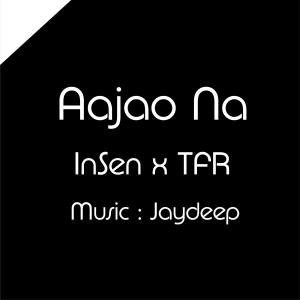 收聽INSEN的Aajao Na歌詞歌曲