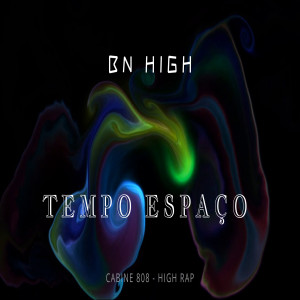ดาวน์โหลดและฟังเพลง Tempo Espaço (Explicit) พร้อมเนื้อเพลงจาก BN HIGH