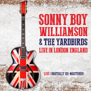 อัลบัม Sonny Boy Williamson & The Yardbirds Live in London, England ศิลปิน The Yardbirds
