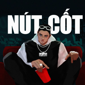 Listen to Nút Cốt song with lyrics from Tez