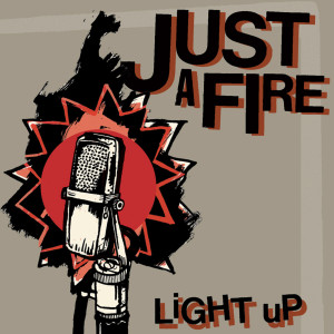 收聽Just a Fire的Light Up歌詞歌曲