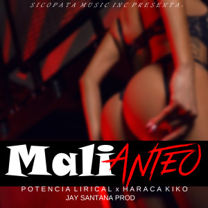 Listen to Malianteo (Explicit) song with lyrics from Potencia Lirical