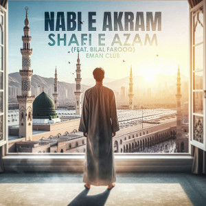 Album Nabi E Akram Shafi E Azam from Fawad Bukhari