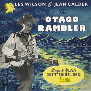 Les Wilson的專輯The Otago Rambler: Sings and Yodels Country & Trail Songs