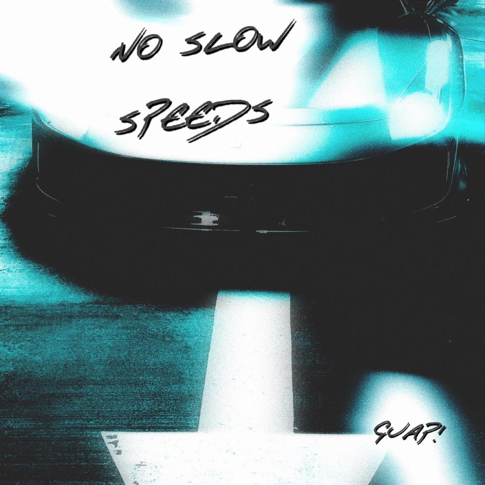 No Slow Speeds (Explicit)