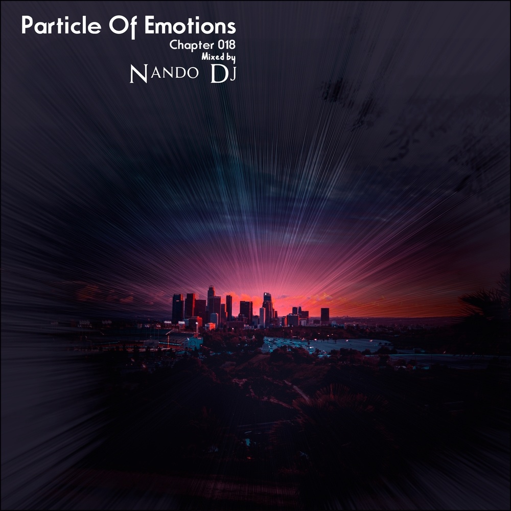 Particle of Emotions Chapter 018 (Mixed by Nando Dj)
