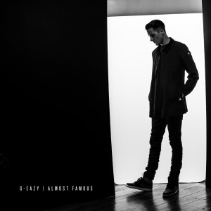 Dengarkan lagu Almost Famous (Explicit) nyanyian G-Eazy dengan lirik